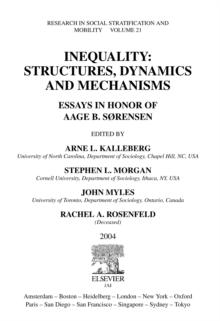 Inequality: Structures, Dynamics and Mechanisms : Essays in Honor of Aage B. Sorensen