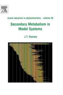 Secondary Metabolism in Model Systems : Recent Advances in Phytochemistry