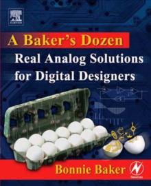 A Baker's Dozen : Real Analog Solutions for Digital Designers