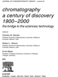 Chromatography-A Century of Discovery 1900-2000.The Bridge to The Sciences/Technology