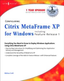 Configuring Citrix MetaFrame XP for Windows : Including Feature Release 1