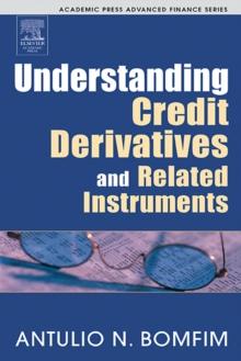 Understanding Credit Derivatives and Related Instruments