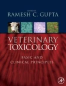 Veterinary Toxicology : Basic and Clinical Principles