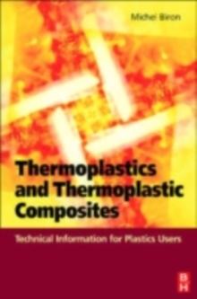 Thermoplastics and Thermoplastic Composites : Technical Information for Plastics Users