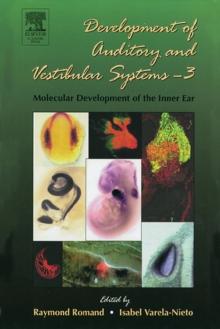 Development of Auditory and Vestibular Systems-3: Molecular Development of the Inner Ear