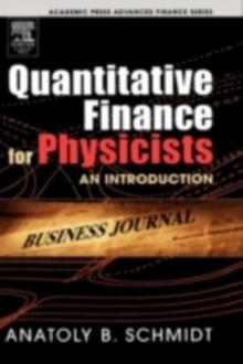 Quantitative Finance for Physicists : An Introduction