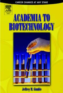 Academia to Biotechnology : Career Changes at any Stage