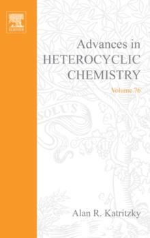 Advances in Heterocyclic Chemistry