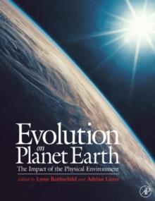 Evolution on Planet Earth : Impact of the Physical Environment