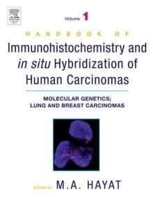 Handbook of Immunohistochemistry and in Situ Hybridization of Human Carcinomas : Molecular Genetics; Lung and Breast Carcinomas