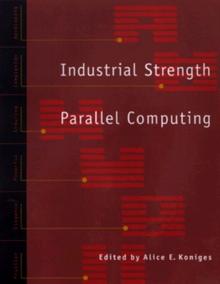 Industrial Strength Parallel Computing