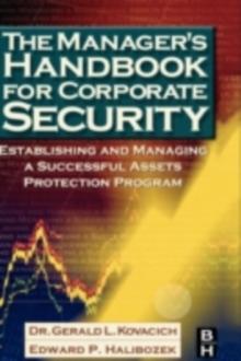 The Manager's Handbook for Corporate Security : Establishing and Managing a Successful Assets Protection Program