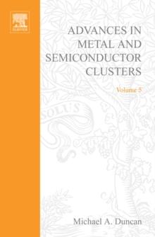 Advances in Metal and Semiconductor Clusters : Metal Ion Solvation and Metal-Ligand Interactions