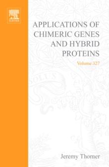 Applications of Chimeric Genes and Hybrid Proteins, Part B: Cell Biology and Physiology