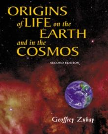 Origins of Life : On Earth and in the Cosmos