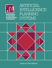 Artificial Intelligence Planning Systems : Proceedings of the First Conference (AIPS 92)