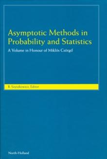 Asymptotic Methods in Probability and Statistics : A Volume in Honour of Mikl&oacute;s Cs&ouml;rg&odblac;