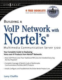 Building a VoIP Network with Nortel's Multimedia Communication Server 5100