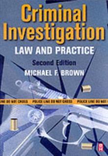 Criminal Investigation : Law and Practice