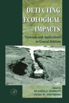 Detecting Ecological Impacts : Concepts and Applications in Coastal Habitats