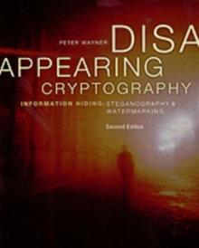 Disappearing Cryptography : Information Hiding: Steganography & Watermarking