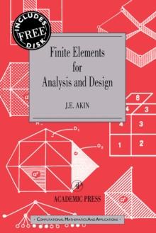 Finite Elements for Analysis and Design : Computational Mathematics and Applications Series