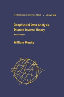 Geophysical Data Analysis : Discrete Inverse Theory