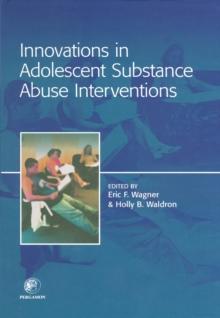 Innovations in Adolescent Substance Abuse Interventions