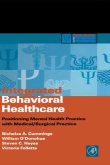 Integrated Behavioral Healthcare : Prospects, Issues, and Opportunities