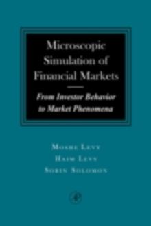 Microscopic Simulation of Financial Markets : From Investor Behavior to Market Phenomena