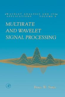 Multirate and Wavelet Signal Processing