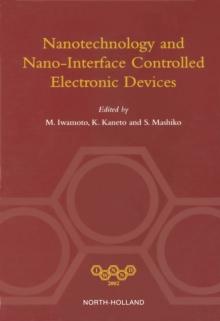 Nanotechnology and Nano-Interface Controlled Electronic Devices