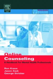 Online Counseling : A Handbook for Mental Health Professionals