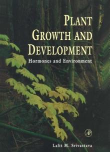 Plant Growth and Development : Hormones and Environment