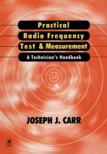 Practical Radio Frequency Test and Measurement : A Technician's Handbook