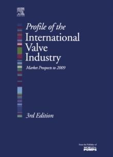 Profile of the International Valve Industry: Market Prospects to 2009