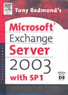 Tony Redmond's Microsoft Exchange Server 2003 : with SP1