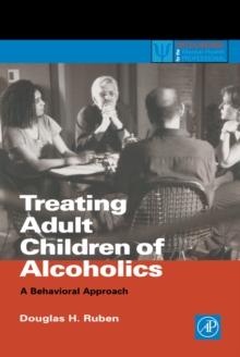 Treating Adult Children of Alcoholics : A Behavioral Approach