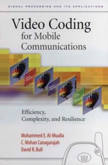 Video Coding for Mobile Communications : Efficiency, Complexity and Resilience