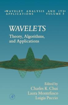 Wavelets : Theory, Algorithms, and Applications