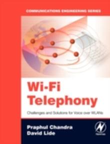 Wi-Fi Telephony : Challenges and Solutions for Voice over WLANs