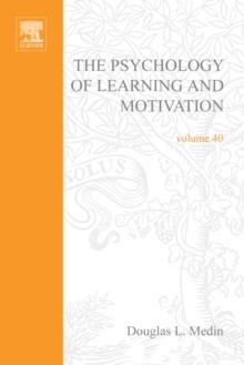 Psychology of Learning and Motivation : Advances in Research and Theory