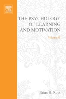 The Psychology of Learning and Motivation : Advances in Research and Theory