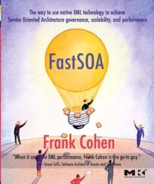 Fast SOA : The way to use native XML technology to achieve Service Oriented Architecture governance, scalability, and performance