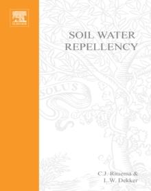 Soil Water Repellency : Occurrence, Consequences, and Amelioration