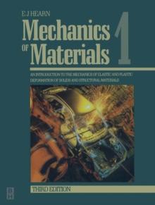 Mechanics of Materials Volume 1 : An Introduction to the Mechanics of Elastic and Plastic Deformation of Solids and Structural Materials