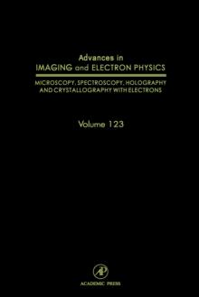 Advances in Imaging and Electron Physics : Advances in Electron Microscopy and Diffraction