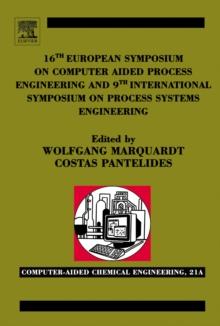 16th European Symposium on Computer Aided Process Engineering and 9th International Symposium on Process Systems Engineering