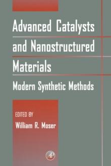 Advanced Catalysts and Nanostructured Materials : Modern Synthetic Methods