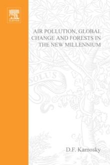 Air Pollution, Global Change and Forests in the New Millennium